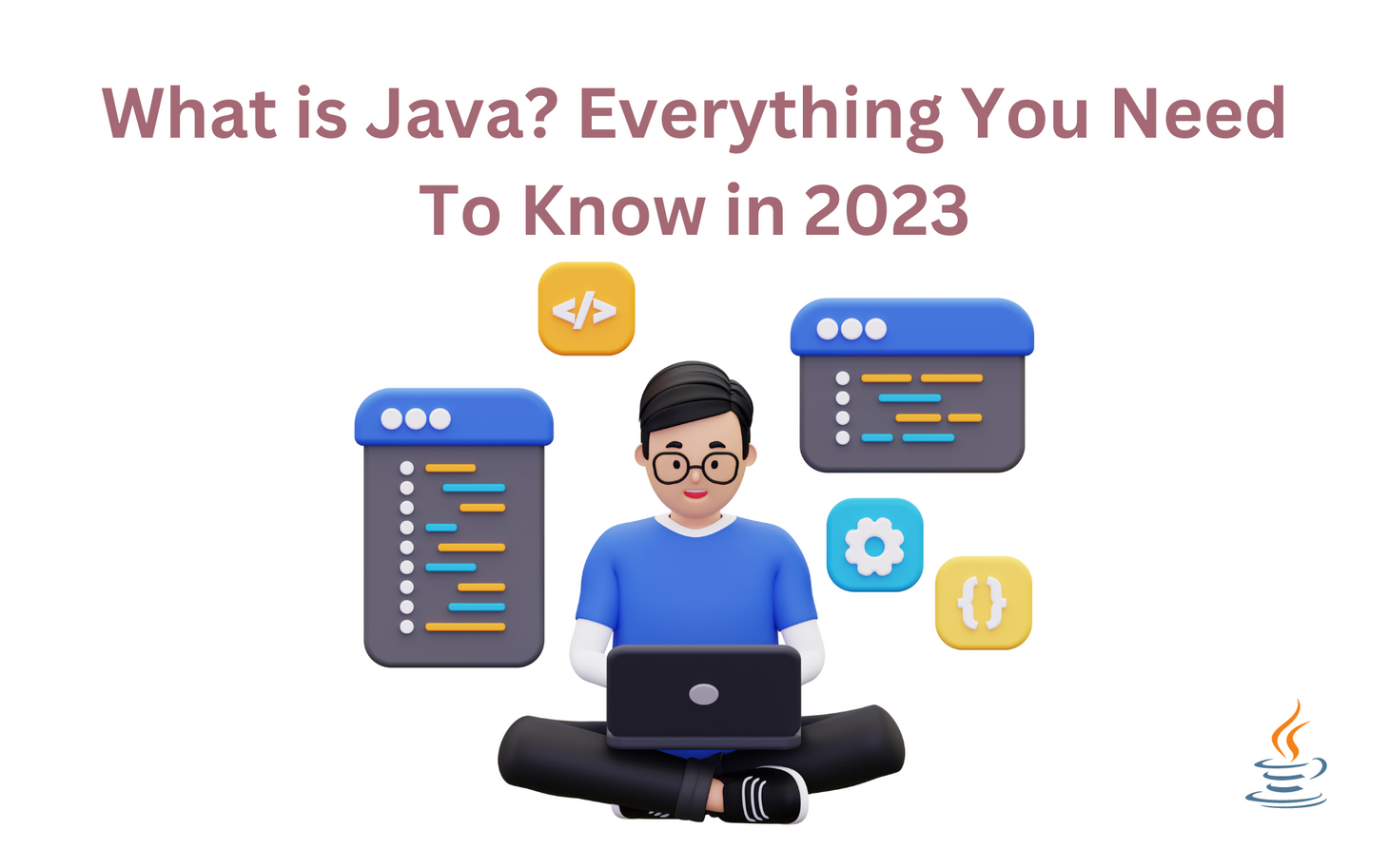 What Is Java Everything You Need To Know In 2023 4805